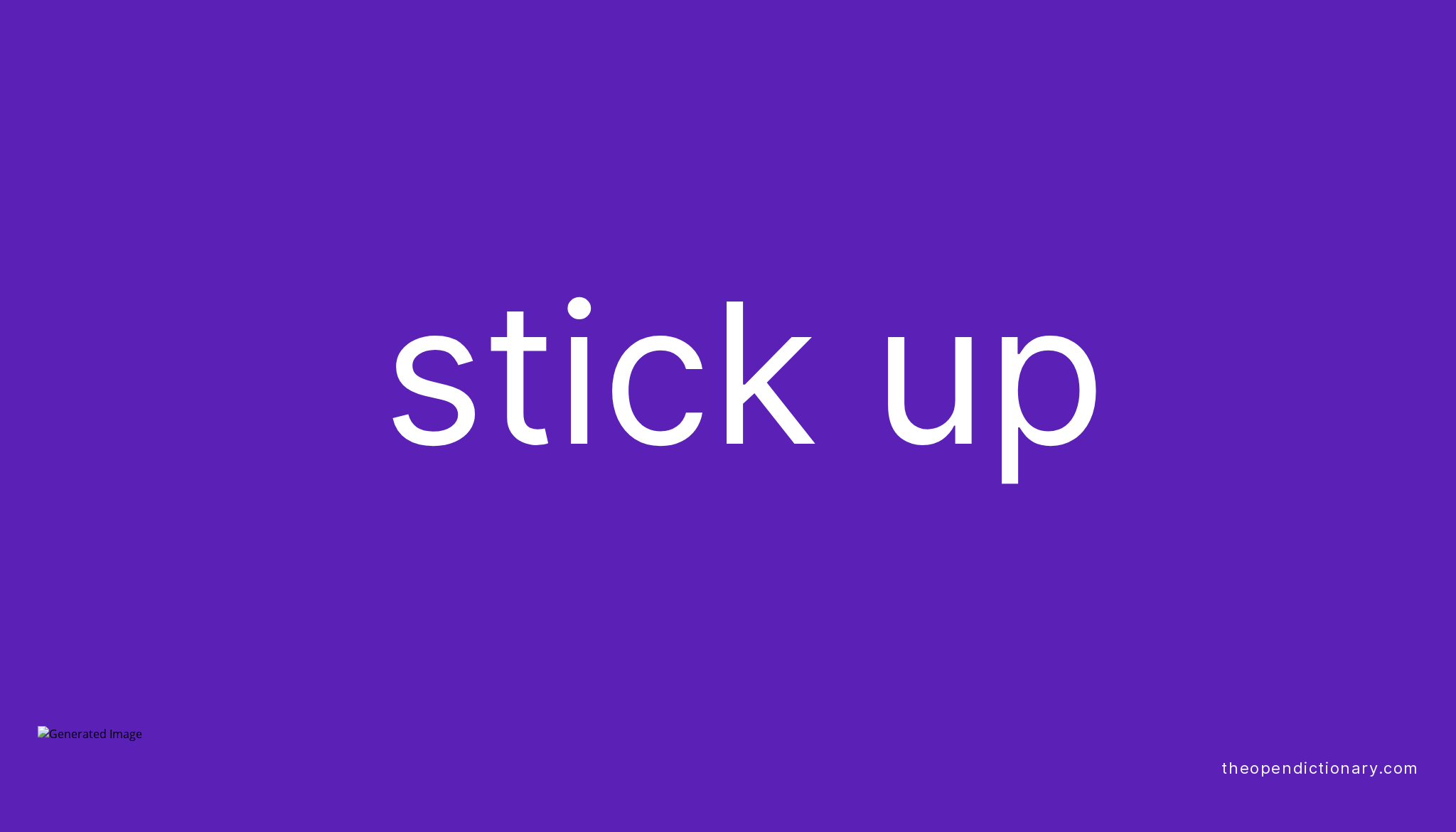 stick-up-phrasal-verb-stick-up-definition-meaning-and-example